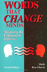 Words That Change Minds: Mastering the Language of Influence